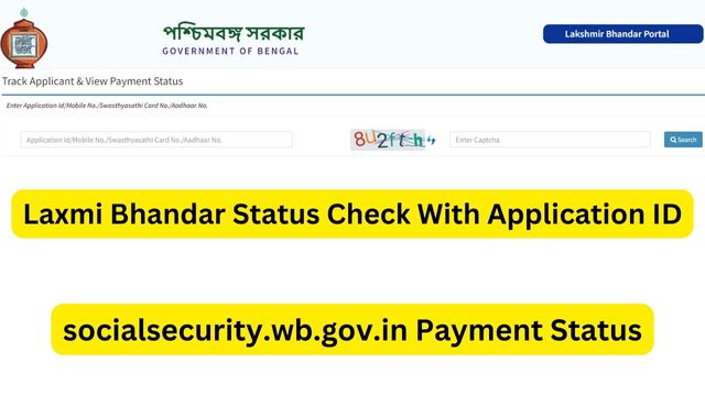 Laxmi Bhandar Status Check With Application ID Or Phone Number, socialsecurity.wb.gov.in Payment Status