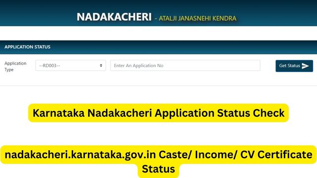 Karnataka Nadakacheri Application Status 2024 @ nadakacheri.karnataka.gov.in Caste Certificate Status