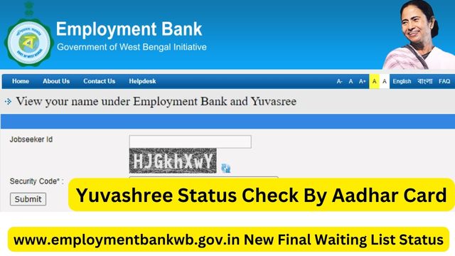 Yuvashree Status Check By Aadhar Card, www.employmentbankwb.gov.in New Final Waiting List Status