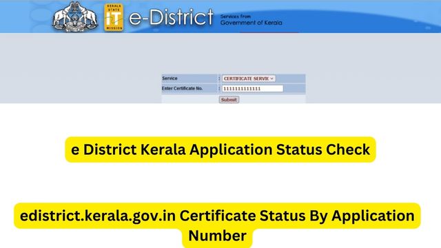 e District Kerala Application Status Check By Application Number @ edistrict.kerala.gov.in Certificate Status