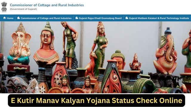 EKutir Manav Kalyan Yojana Status Check Online at e-kutir.gujarat.gov.in Application Status