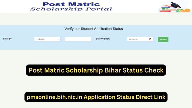 Post Matric Scholarship Bihar Status Check at pmsonline.bih.nic.in Application Status Direct Link