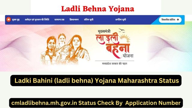 cmladlibehna.mh.gov.in Status Check For Ladki Bahini (ladli behna) Yojana Maharashtra Direct Link 2024
